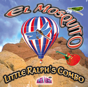 Little Ralph’s Combo -- El Mosquito Sale