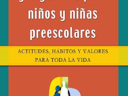 Currículo de salud y seguridad para niños preescolares: Actitudes, hábitos y valores para toda la vida For Cheap