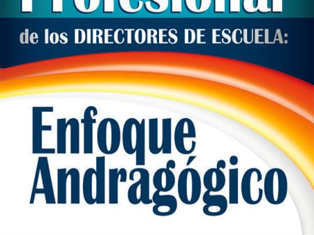 Desarrollo profesional de los directores de escuela: Enfoque andragógico Online Sale