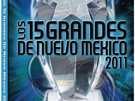 Los 15 Grandes De Nuevo Mexico 2011 - DVD For Discount