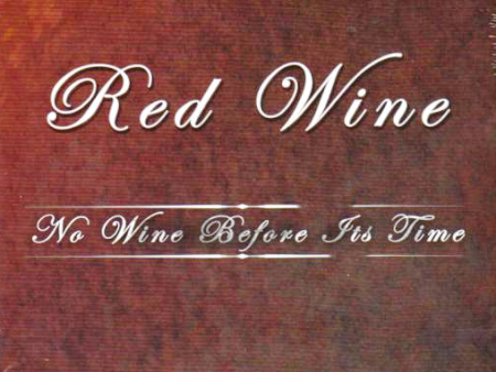 Red Wine – No Wine Before Its Time Online