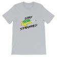 Stay Strapped T Shirt For Sale