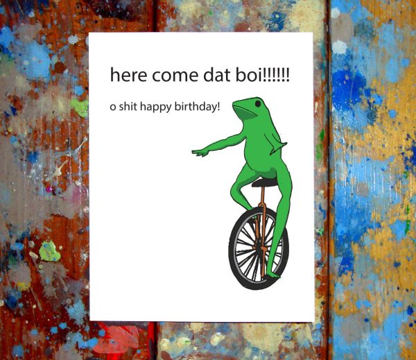 Dat Boi Meme Happy Birthday Card For Discount