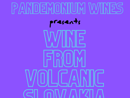 Wine from Volcanic Slovakia    21st Feb Sale