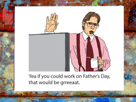 Bill Lumbergh Office Space Father s Day Greeting Card For Discount