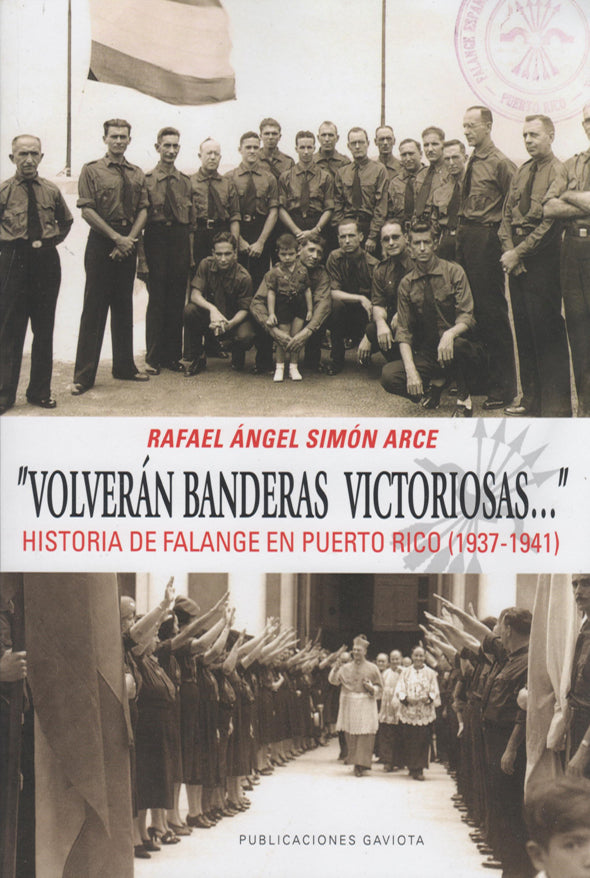 Volverán banderas victoriosas: Historia de Falange en Puerto Rico: 1937-1941 For Sale