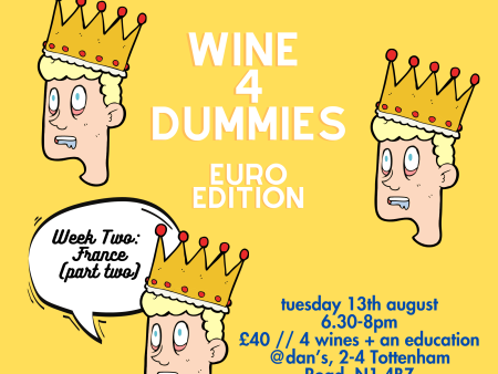 Wine 4 Dummies, Euro Edition: Week Two - France (part two) Online Hot Sale